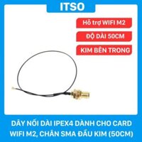 Dây nối dài IPEX4 dành cho card WIFI M2, chân cắm SMA đầu kim dài 50cm