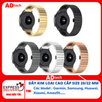 Dây thép cao cấp size 20mm, 22mm cho đồng hồ, tương thích các loại smart watch samsung, huawei, amafit , garmin...