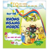 Dạy Trẻ Không Ngang Ngược 2 - Ba Chú Dê Con Tái Bản 2018