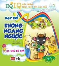 Dạy Trẻ Không Ngang Ngược - Ba Chú Dê Con (Tái Bản 2018)