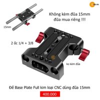 Đế Base Plate Full kim loại CNC 15mm không kèm đũa