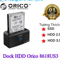 Đế cắm ổ cứng docking ORICO 8618 SUS3 - BK (Màu đen)- Chính Hãng 100%- Bảo Hành 12 Tháng