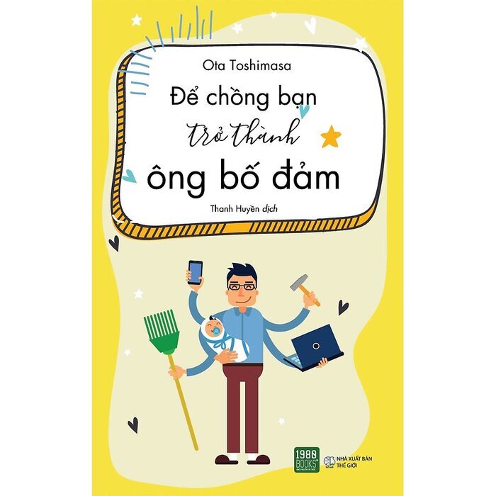 Để Chồng Bạn Trở Thành Ông Bố Đảm