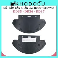Đế Gắn Khăn Lau, Tấm gắn khăn, Khay giữ khăn Robot Hút bụi Ecovacs Deebot DD35, DD36, DD37