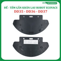 Đế Gắn Khăn Lau, Tấm Gắn khăn, Khay giữ khăn Robot hút bụi Ecovacs Deebot DD35, DD36, DD37