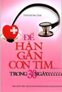 ĐỂ HÀN GẮN CON TIM TRONG 30 NGÀY ( BÌA MỀM)