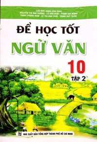 Để Học Tốt Ngữ Văn 10/2