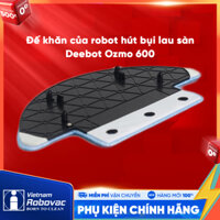 Đế khăn Robot Ecovacs Deebot OZMO 600/ DD35 - Hàng Chính Hãng