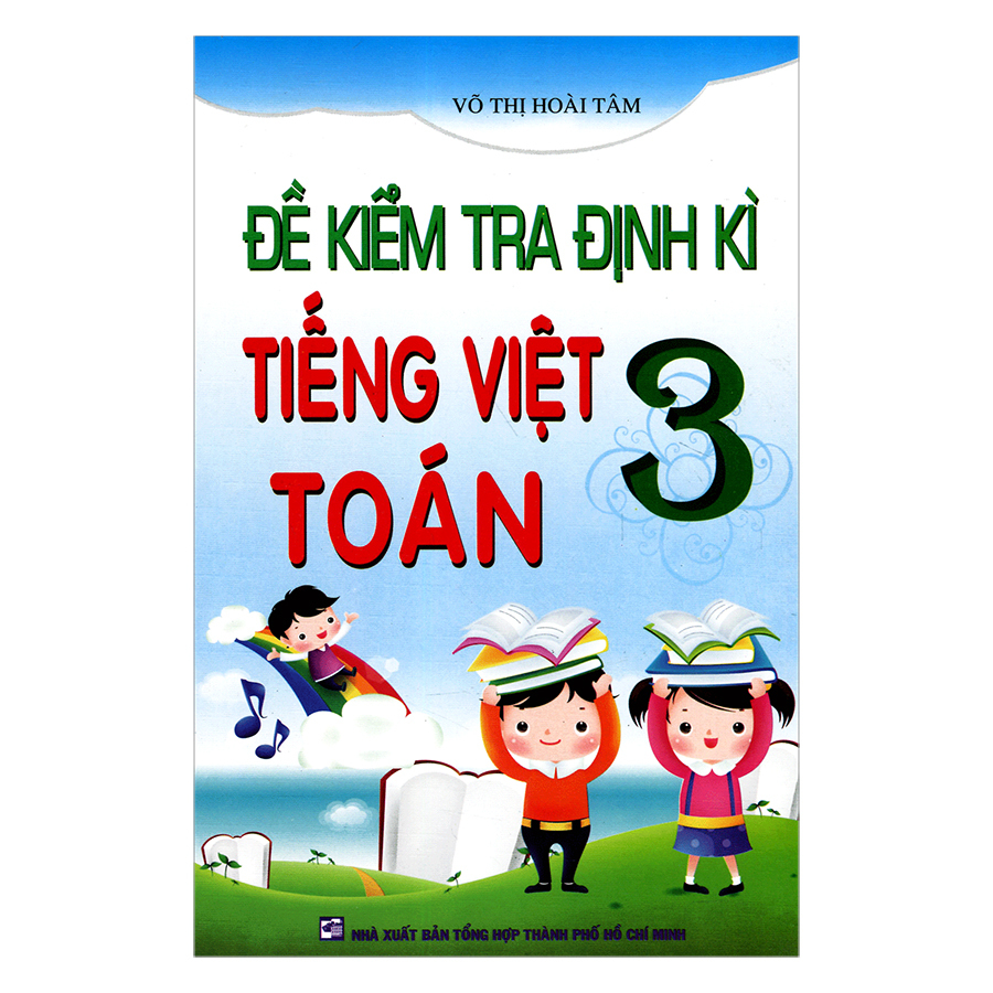 Đề Kiểm Tra Định Kì Tiếng Việt - Toán 3