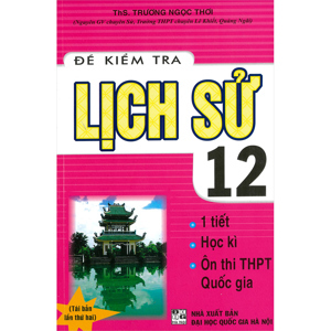 Đề kiểm tra Lịch Sử 12