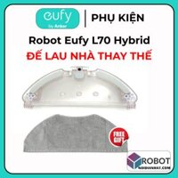 Đế Lau Nhà Thay Thế Robot Eufy L70 Hybrid