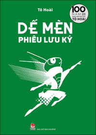Dế Mèn Phiêu Lưu Ký  Ngô Xuân Khôi Minh Họa - Ấn Bản Kỉ Niệm 100 Năm Tô Hoài