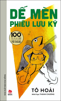 Dế Mèn Phiêu Lưu Ký  Thành Chương Minh Họa - Ấn Bản Kỉ Niệm 100 Năm Tô Hoài