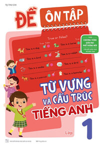Đề Ôn Tập Từ Vựng Và Cấu Trúc Tiếng Anh Lớp 1MEGABOOK