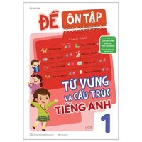 Đề Ôn Tập Từ Vựng Và Cấu Trúc Tiếng Anh Lớp 1