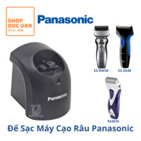 Đế Sạc Máy Cạo Râu Panasonic ES-RW30 ES-RW30S ESR-W30R ES-SA40 ES-SA40W ES-SA40K ES4025 ES4026 ES4027 ES3042