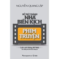 Để Trở Thành Nhà Biên Kịch Phim Truyện