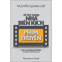 Để Trở Thành Nhà Biên Kịch Phim Truyện Tái Bản Năm 2022