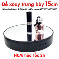 Đế xoay trưng bày bàn xoay sản phẩm 15cm điều chỉnh tốc độ nhanh chậm có xoay 360 độ trái phải tải 4kg
