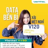 [DEAL SỐC] Sim 4G Viettel gói cước V120 2Gb tốc độ cao/ngày (60Gb/tháng Miễn phí tất các các cuộc gọi nội mạng