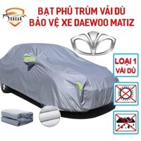 [DEAWOO MATIZ  ] Bạt vải dù phủ trùm kín bảo vệ xe ô tô DEAWOO MATIZ chất liệu vải dù oxford cao cấp