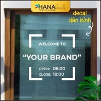 Decal Dán Cửa Kính, Đề can Giờ Mở Cửa, Opening Hours, Decan dán, FREE Thiết Kế - Hana Decals - VK02
