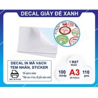 DECAL GIẤY ĐẾ XANH A3  (Xấp 100 tờ)