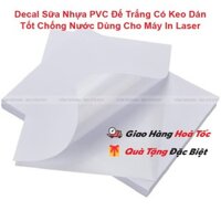 Decal Sữa Nhựa PVC Đế Trắng Có Keo Dán Tốt Xóm Design Kích Thước 33x48cm Deccal Chống Nước Dùng Cho Máy In Laser