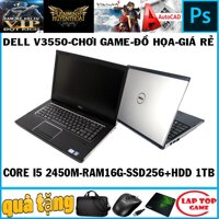 Dell V3550 chơi game đồ họa Core i5 2450M/ Ram 16G/ SSD256+ HDD 1TB/ MÀn 15.6in dòng vostro cao cấp và bền bỉ