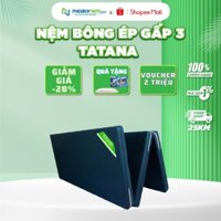 Đệm bông ép Gấp 3 Tatana Nâng Đỡ Cột Sống Tối Đa Áo Vải 3D Thông Thoán Kích Thước Đa Dạng