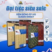 Đệm bông ép HQ Queensweet - bảo hành chính hãng 7 năm