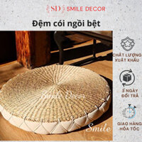 Đệm cói ngồi bệt, ngồi thiền, nệm lót ghế Smile Decor thoáng mát