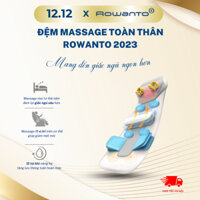 Đệm hơi massage toàn thân Rowanto 2023, thảm massage toàn thân,nệm massage cổ, vai, gáy