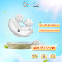Đệm mặt nạ thở AirFit P10/AirFit P10 for Airmini - Linh Kiện Mặt Nạ CPAP ResMed Chính Hãng