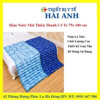 Đệm Nước Mát Thiên Thanh Cỡ To 75x 180 cm,Xua Tan cái Nóng Mùa Hè