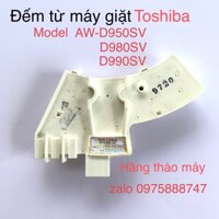 Đếm từ máy giặt Toshiba Model AW-D950SV/D980SV/D990SV ( Hãng tháo máy )