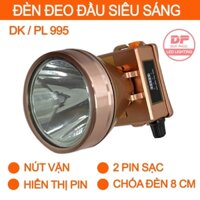 ĐÈN ĐỘI ĐẦU  100W DK995 , HIỂN THỊ PIN , ĐÈN PIN LED SẠC ĐIỆN , SIÊU SÁNG