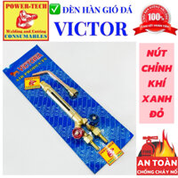 Đèn Hàn Gió Đá VICTOR , Mỏ Hàn Hơi Oxy Gas , Tay Hàn nút chỉnh khí Xanh Đỏ