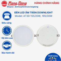 Đèn led âm trần Downlight Rạng Đông AT30. Đèn mắt trâu 20W, 30W lỗ trần 155,195