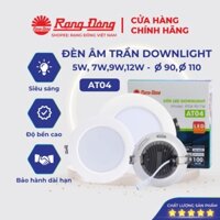 Đèn LED âm trần Rạng Đông, đèn mắt trâu downlight 5w,7w,9w,12w khoét lỗ trần 90, 110 Model AT04
