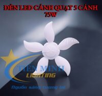 Đèn Led Cánh Quạt 5 Cánh 75W