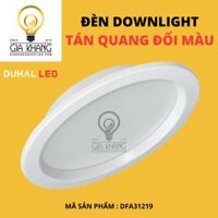 Đèn LED Downlight Tán Quang Đổi Màu 12W – DFA31219