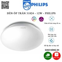 Đèn LED Ốp Trần PHILIPS 31824 - 12W - Tròn - Ánh Sáng Vàng/Trắng Bảo Hành 2 Năm (1 Đổi 1)