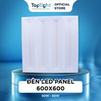 Đèn LED Panel 600x600 Toplight 60W/80W - Đèn thả trần Panel Vuông, Ánh Sáng Trắng, Bảo hành 2 Năm