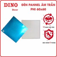 Đèn LED PANEL âm trần 600x600 siêu mỏng loại tốt nhất