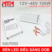 Đèn led siêu sáng 12V 48V 100W DC – Led DOB Flood Light
