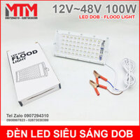 Đèn led siêu sáng 12V 48V 100W DC – Led DOB Flood Light