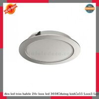 đèn led tròn hafele 24v loox led 3038 đường kính ø55 Loox5 Led 3038