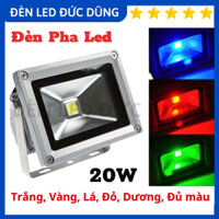 Đèn Pha Led 20W Siêu Sáng (Trắng, Vàng, Dương, Lá, Đỏ, Đổi Màu)