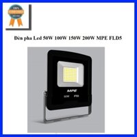 Đèn pha Led 50W 100W 150W MPE FLD5-50T 100 150